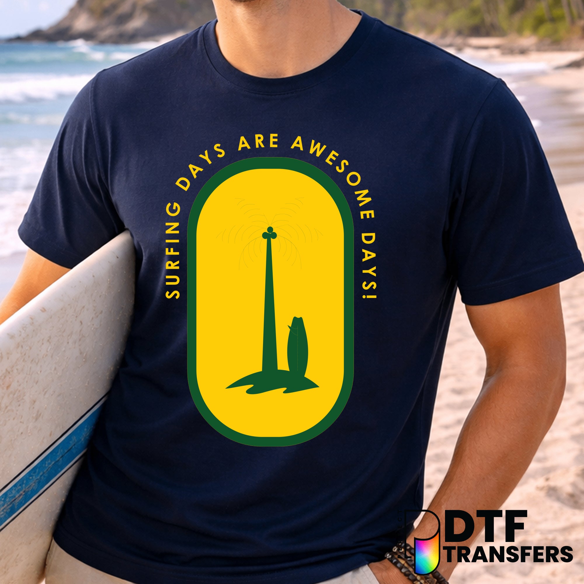 Surfing Days Are Awesome Days – Surfing DTF Transfer