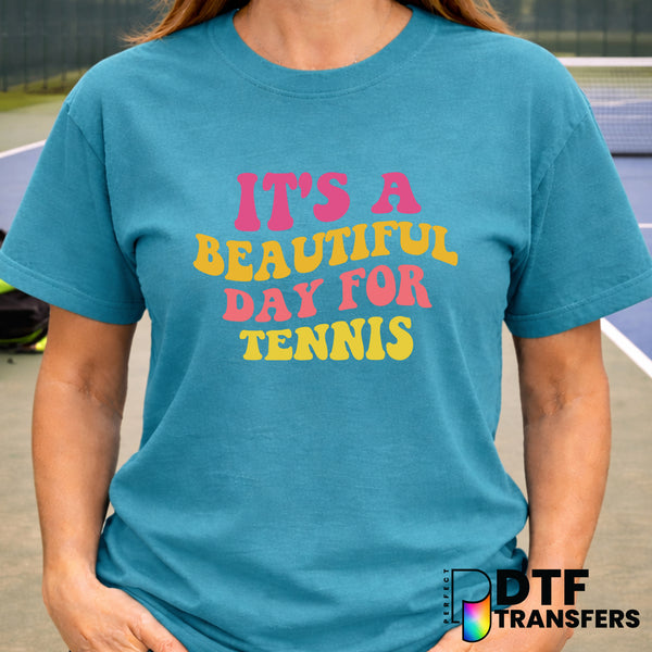 It's A Beautiful Day For Tennis – Tennis DTF Transfer