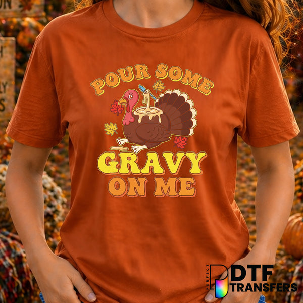 Pour Some Gravy on Me – Thanksgiving DTF Transfer