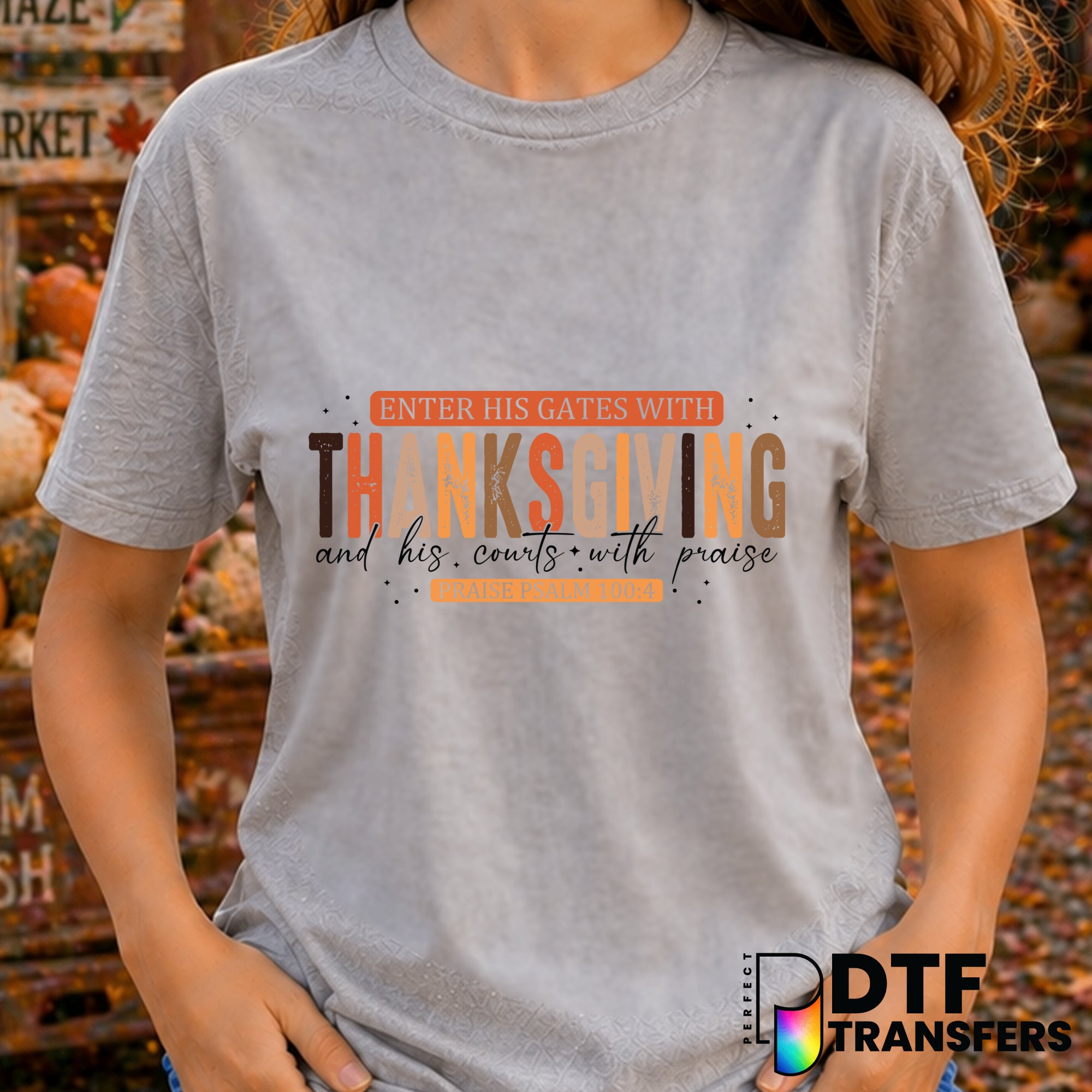 Enter His Gates With Thanksgiving – Thanksgiving DTF Transfer