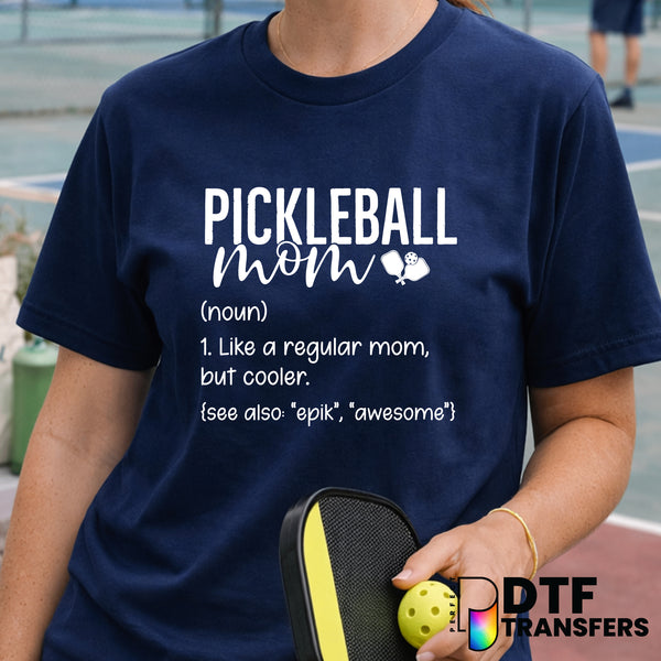 Pickleball Mom Funny Definition – Pickleball DTF Transfer