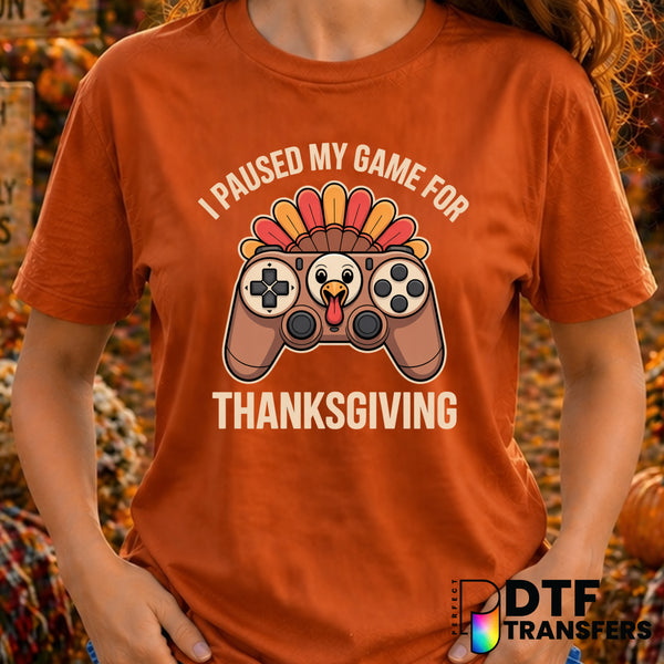 Paused My Game for Thanksgiving Funny Gamer Turkey – Thanksgiving DTF Transfer