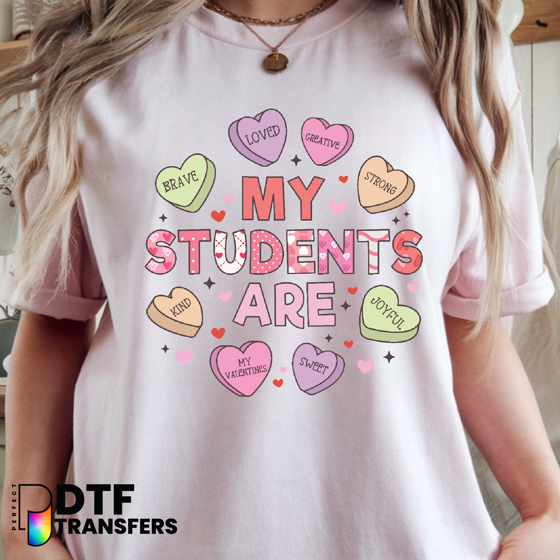 My Students Are Loved – Teacher DTF Transfer with Hearts & Floral Accents