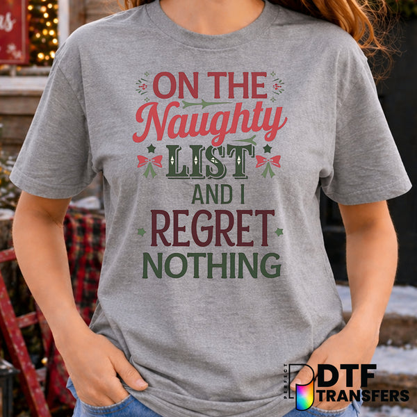On The Naughty List and I Regret Nothing – Christmas DTF Transfer