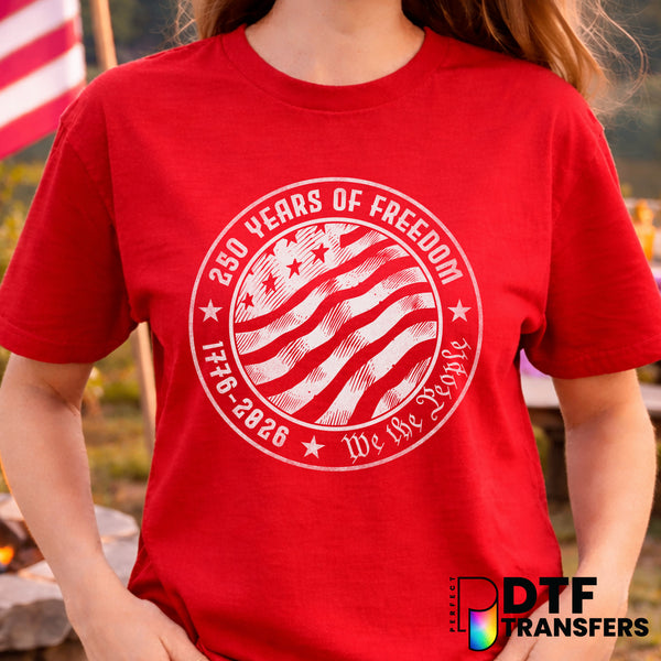 250 Years of Freedom – Fourth of July DTF Transfer