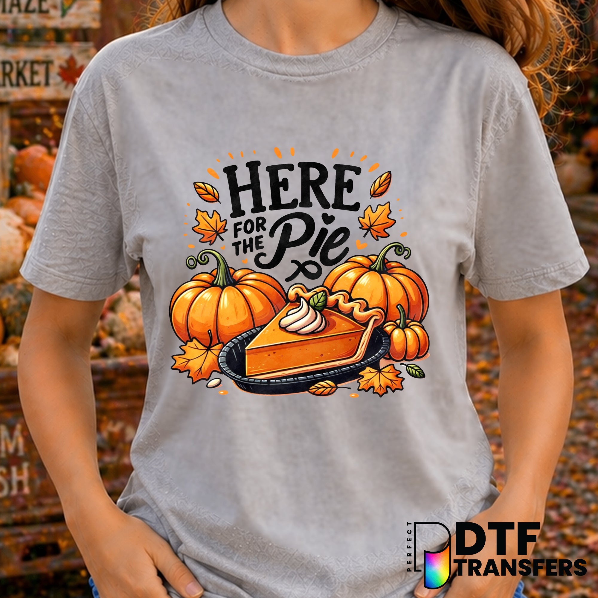 Here for the PIE Thanksgiving Food Lover – DTF Transfer