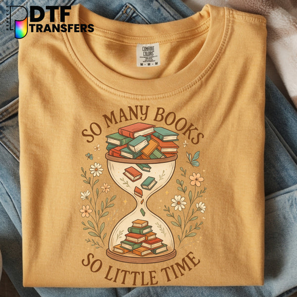 So Many Books So Little Time – Reading Teacher DTF Transfer