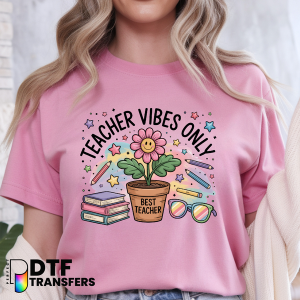 Teacher Vibes Only – Teacher DTF Transfer with Stylized Flower