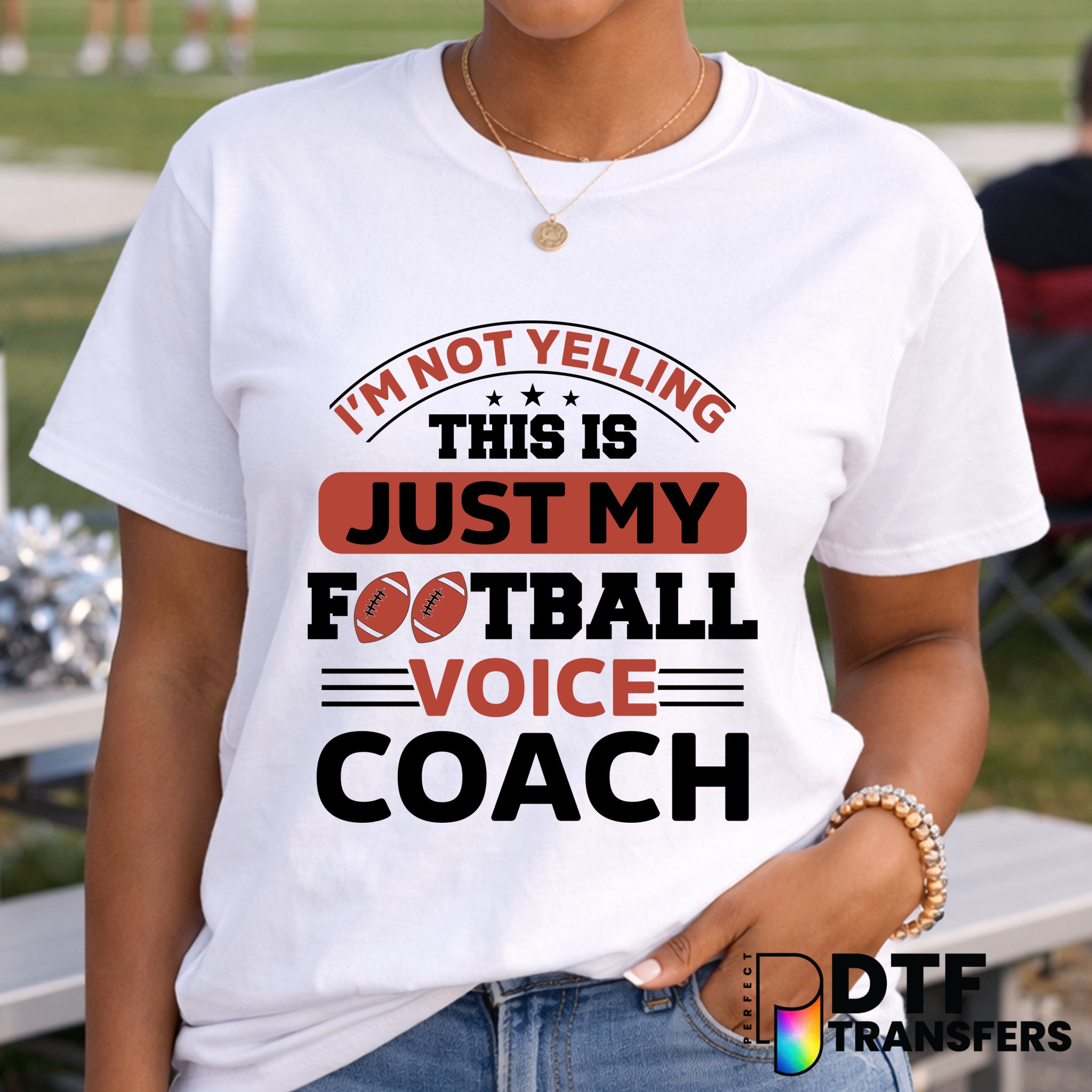 I'm Not Yelling This Is My Football Voice – Football DTF Transfer