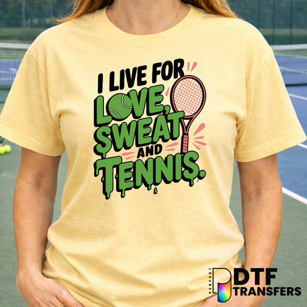 I Live For Love Sweat and Tennis – Tennis DTF Transfer