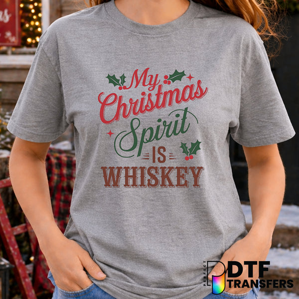 My Christmas Spirit is Whiskey – Christmas DTF Transfer