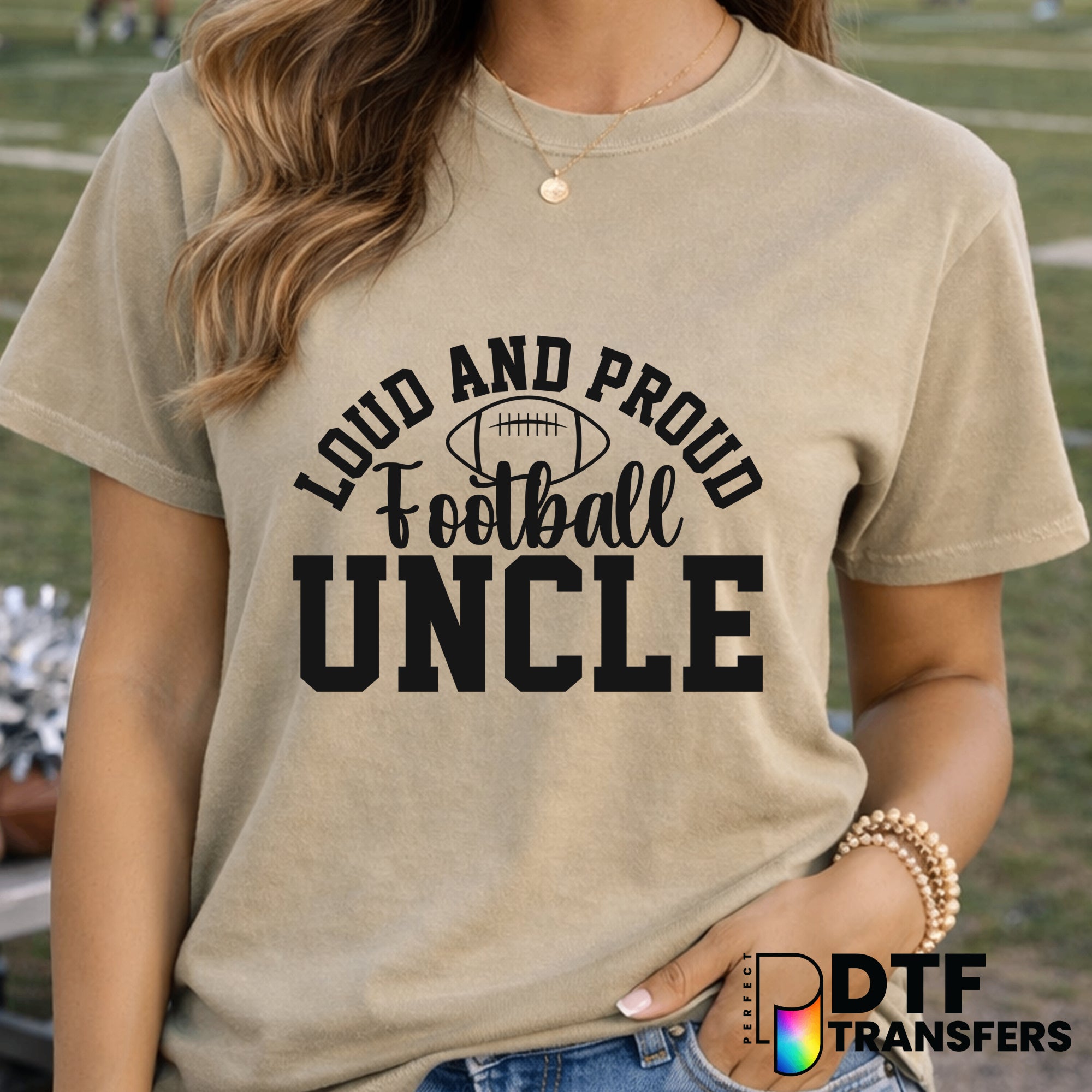 Loud and Proud Football Uncle – Football DTF Transfer