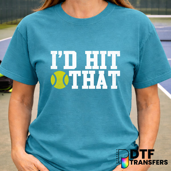 I'd Hit That – Tennis DTF Transfer
