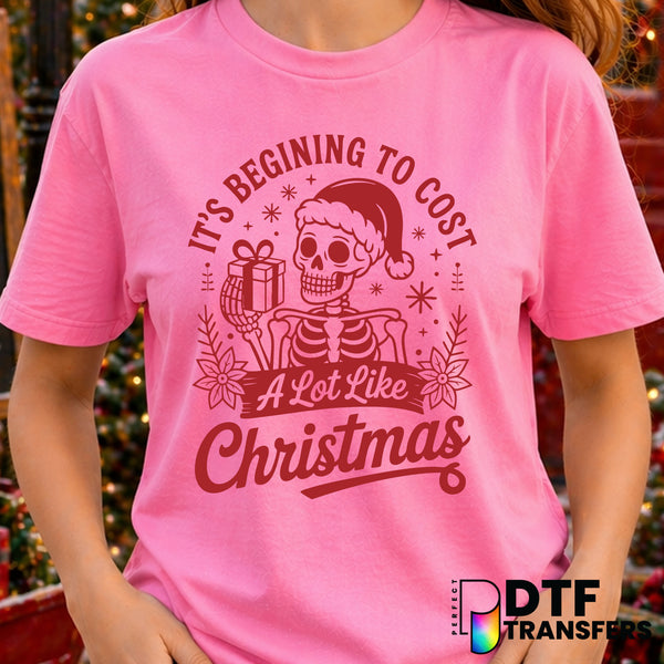 It's Beginning to Cost A Lot Like Christmas – Christmas DTF Transfer