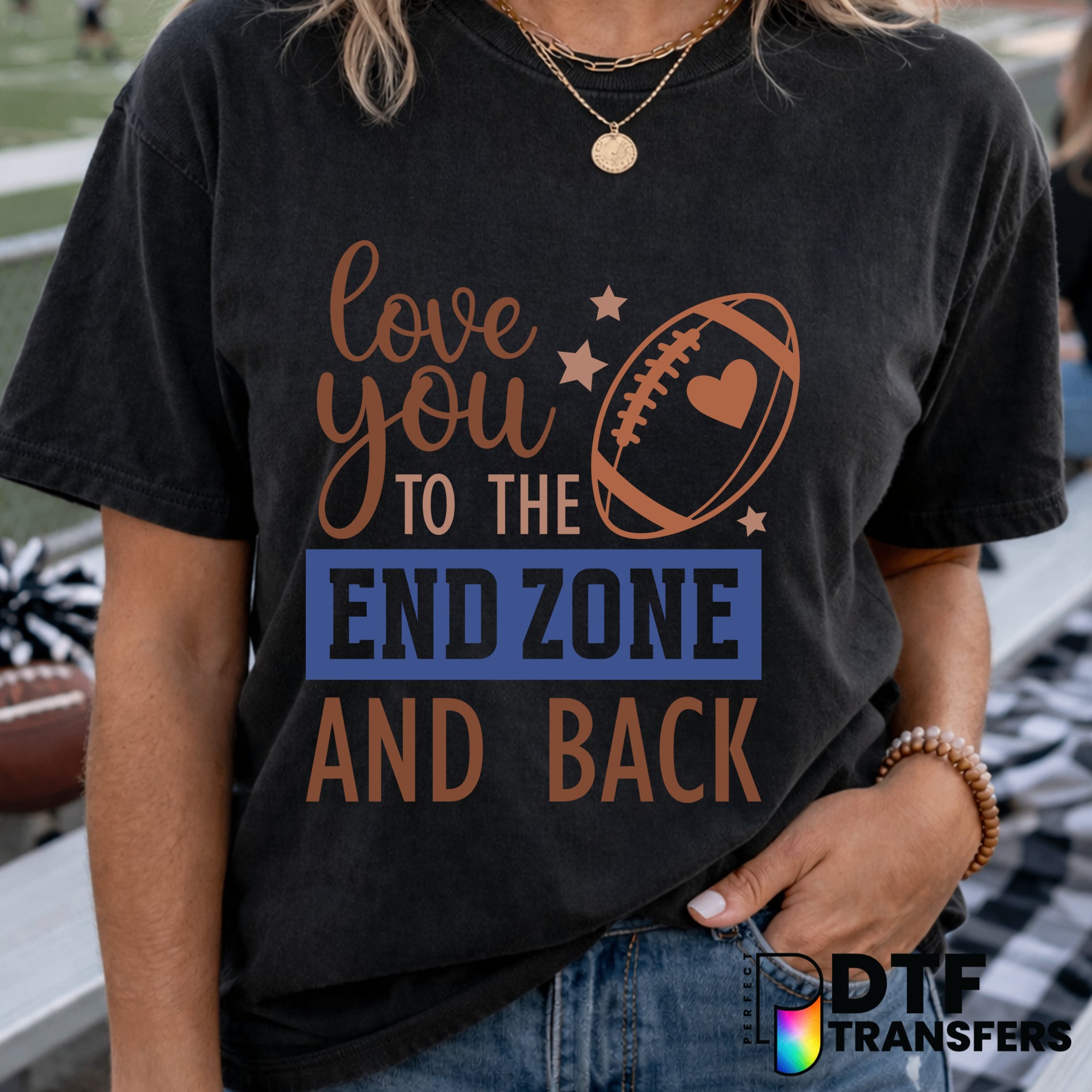 Love You to the End Zone and Back – Football DTF Transfer