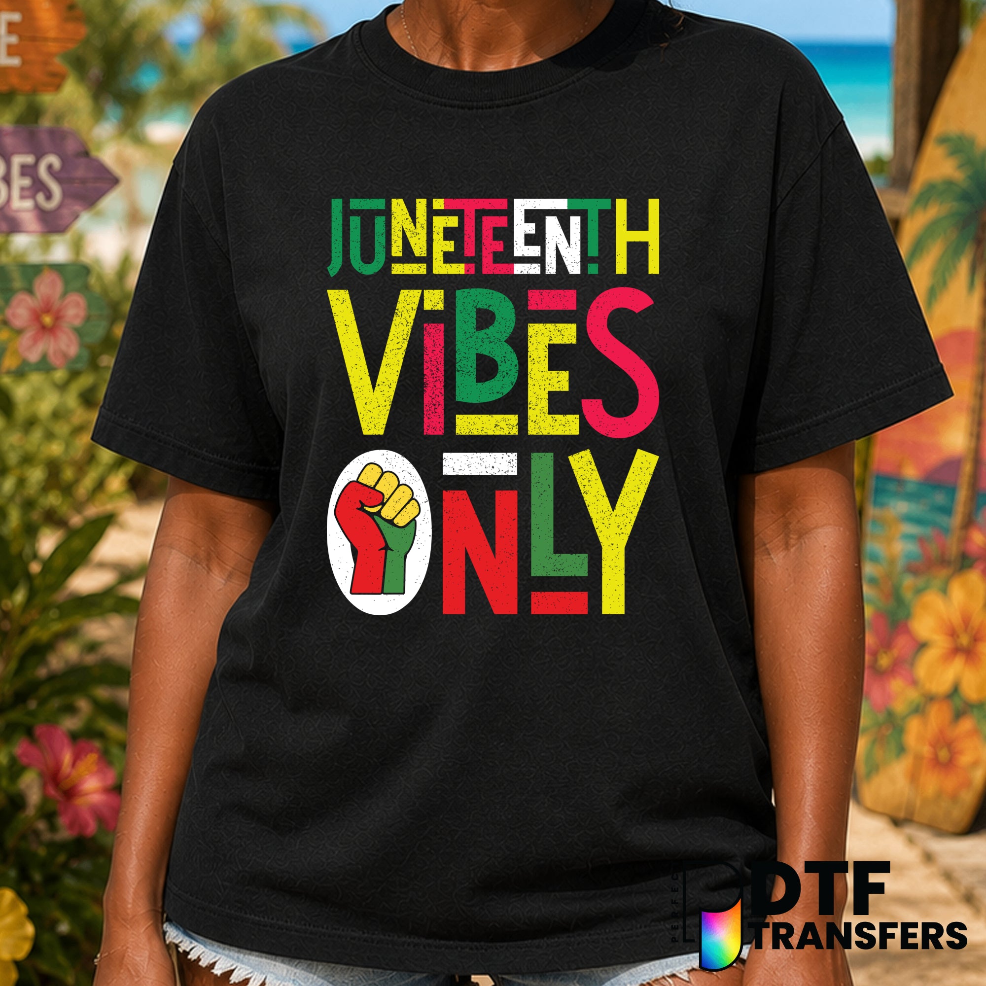 Juneteenth Vibes Only – Black History Month DTF Transfer