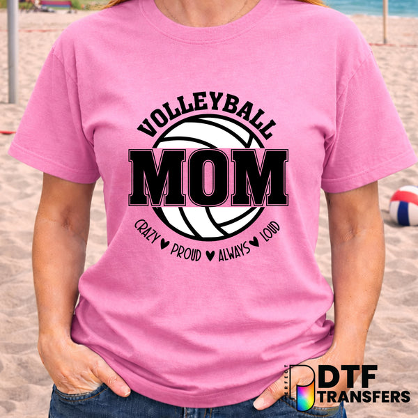 Volleyball Mom Crazy Proud Always Loud – Volleyball DTF Transfer
