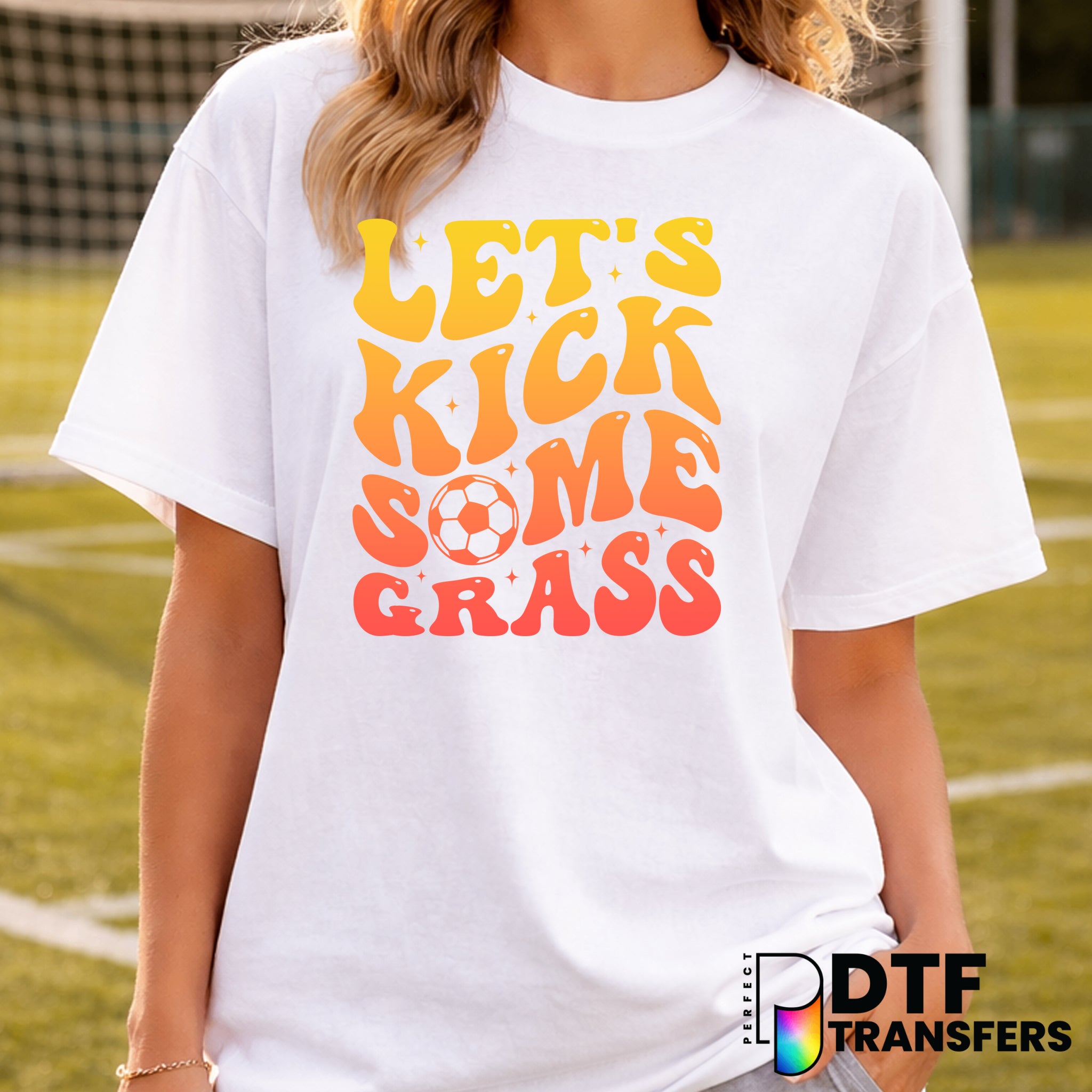 Let's Kick Some Grass – Soccer DTF Transfer