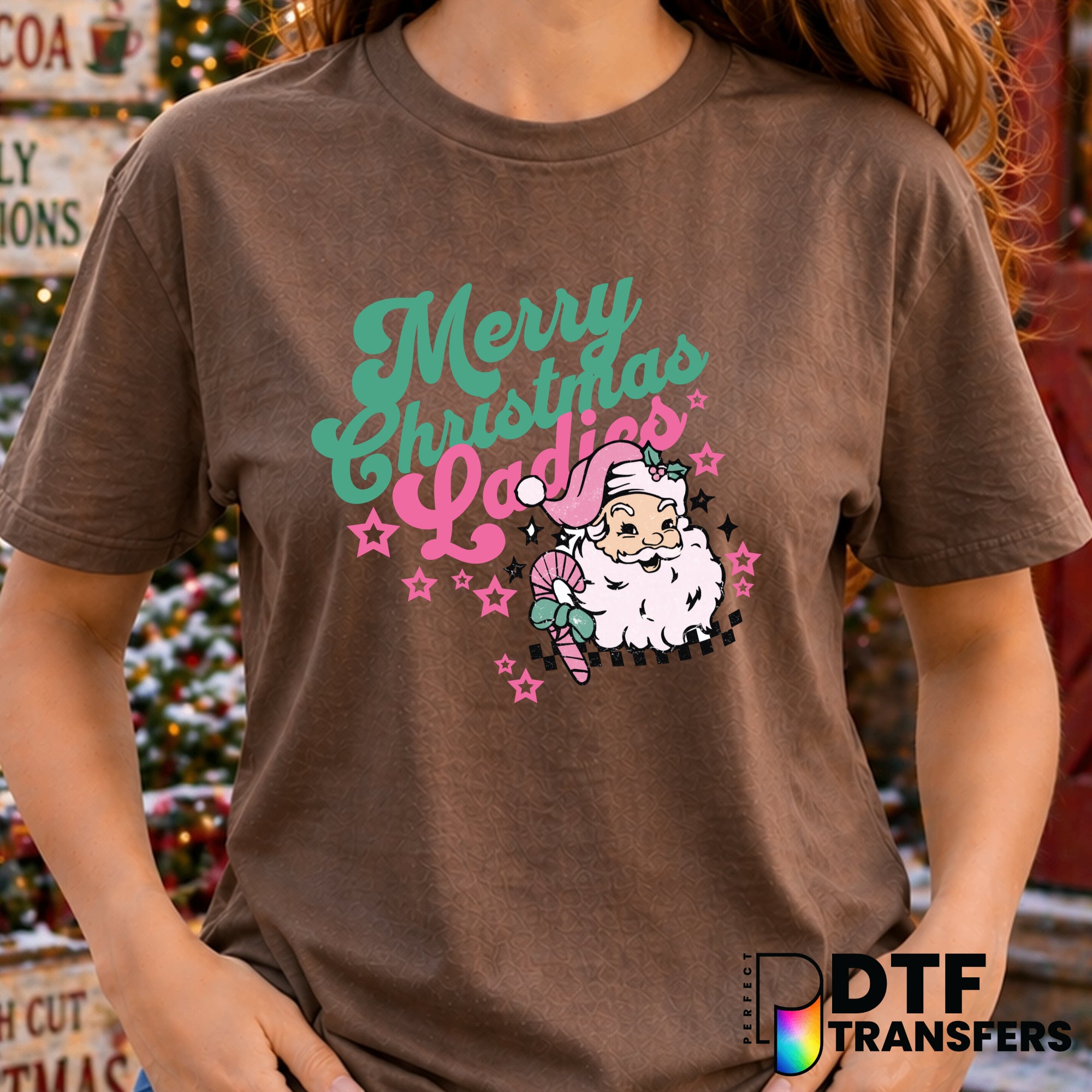 Merry Christmas Ladies – Christmas DTF Transfer