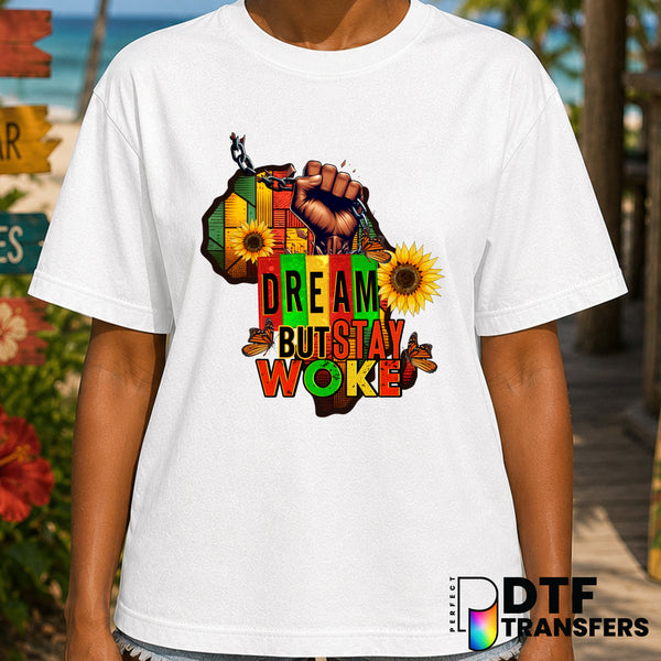 Dream But Stay Woke Africa Black History Month – DTF Transfer