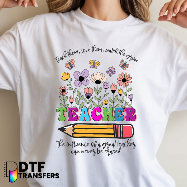 Teach Love Watch Them Grow – Teacher DTF Transfer