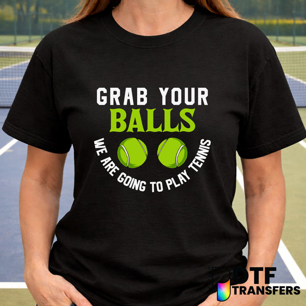 Grab Your Balls – Tennis DTF Transfer