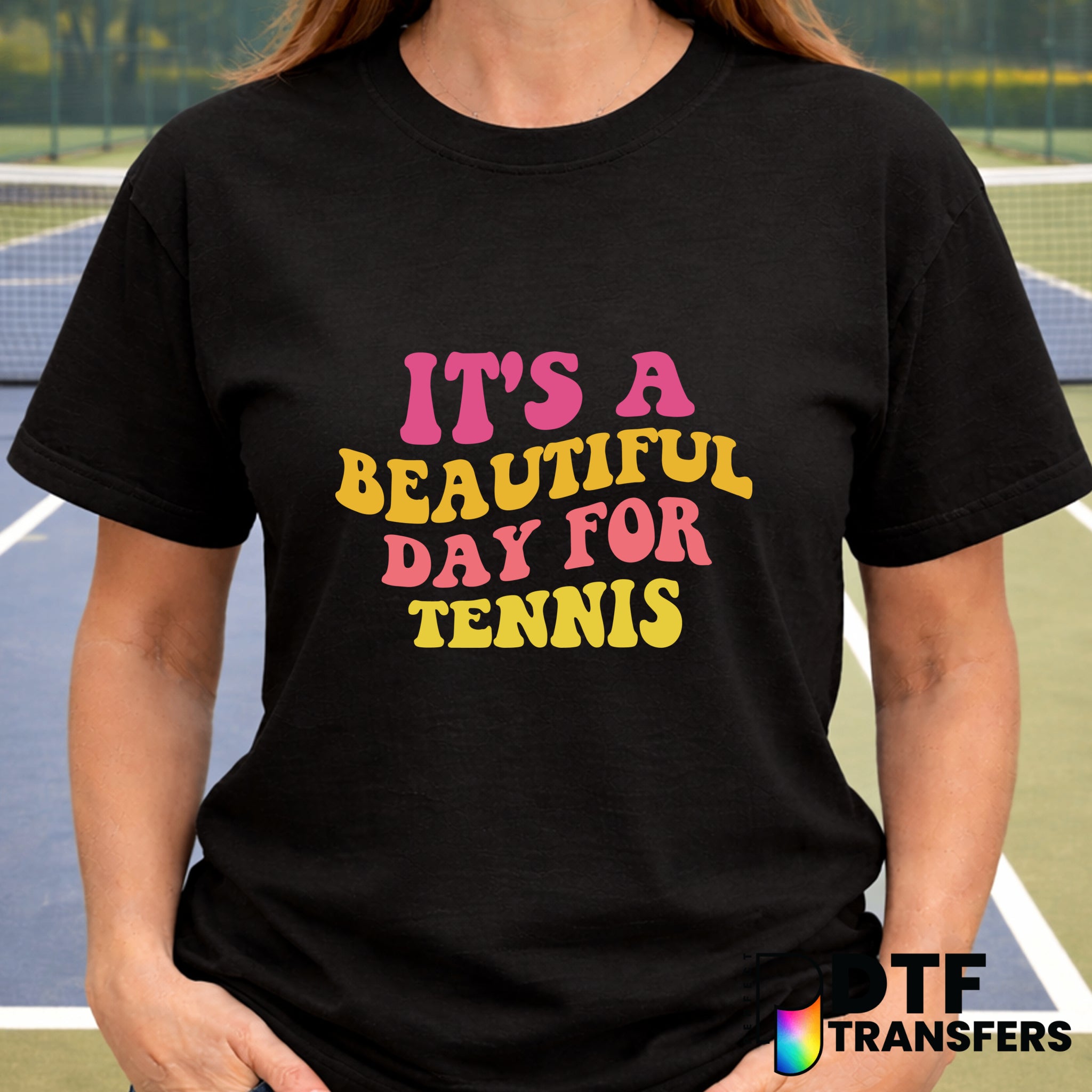 It's A Beautiful Day For Tennis – Tennis DTF Transfer