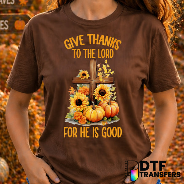 Give Thanks For He Is God – Thanksgiving DTF Transfer