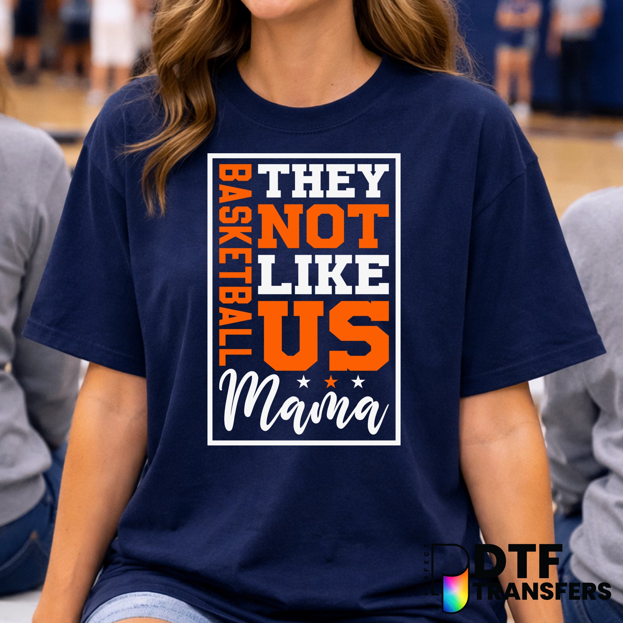 They Not Like Us Basketball Mama – Basketball DTF Transfer
