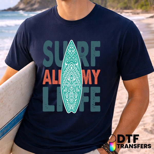 Surf All My Life – Surfing DTF Transfer