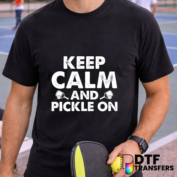 Keep Calm and Pickle On – Pickleball DTF Transfer