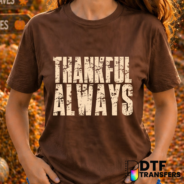 Thankful Always – Thanksgiving DTF Transfer