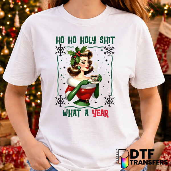 Ho Ho Holy Shit What A Year – Christmas DTF Transfer