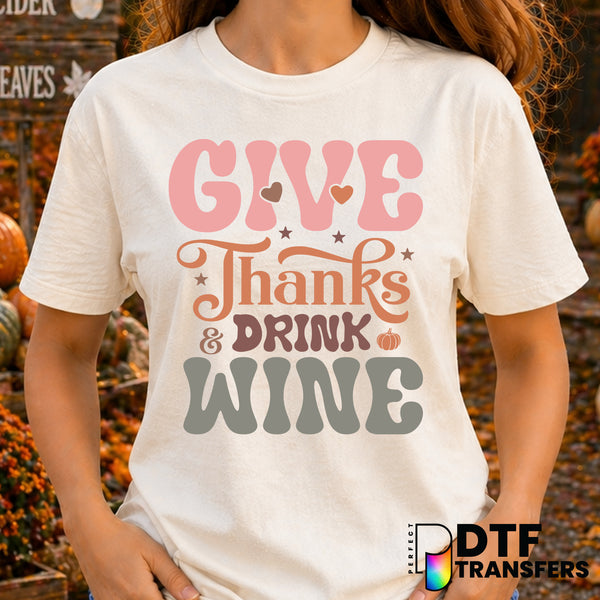 Give Thanks Drink Wine – Thanksgiving DTF Transfer