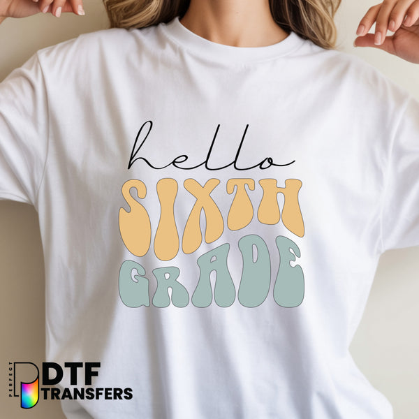 Hello Sixth Grade Wavy Script – Teacher DTF Transfer
