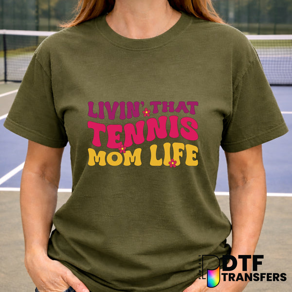 Livin' That Tennis Mom Life – Tennis DTF Transfer