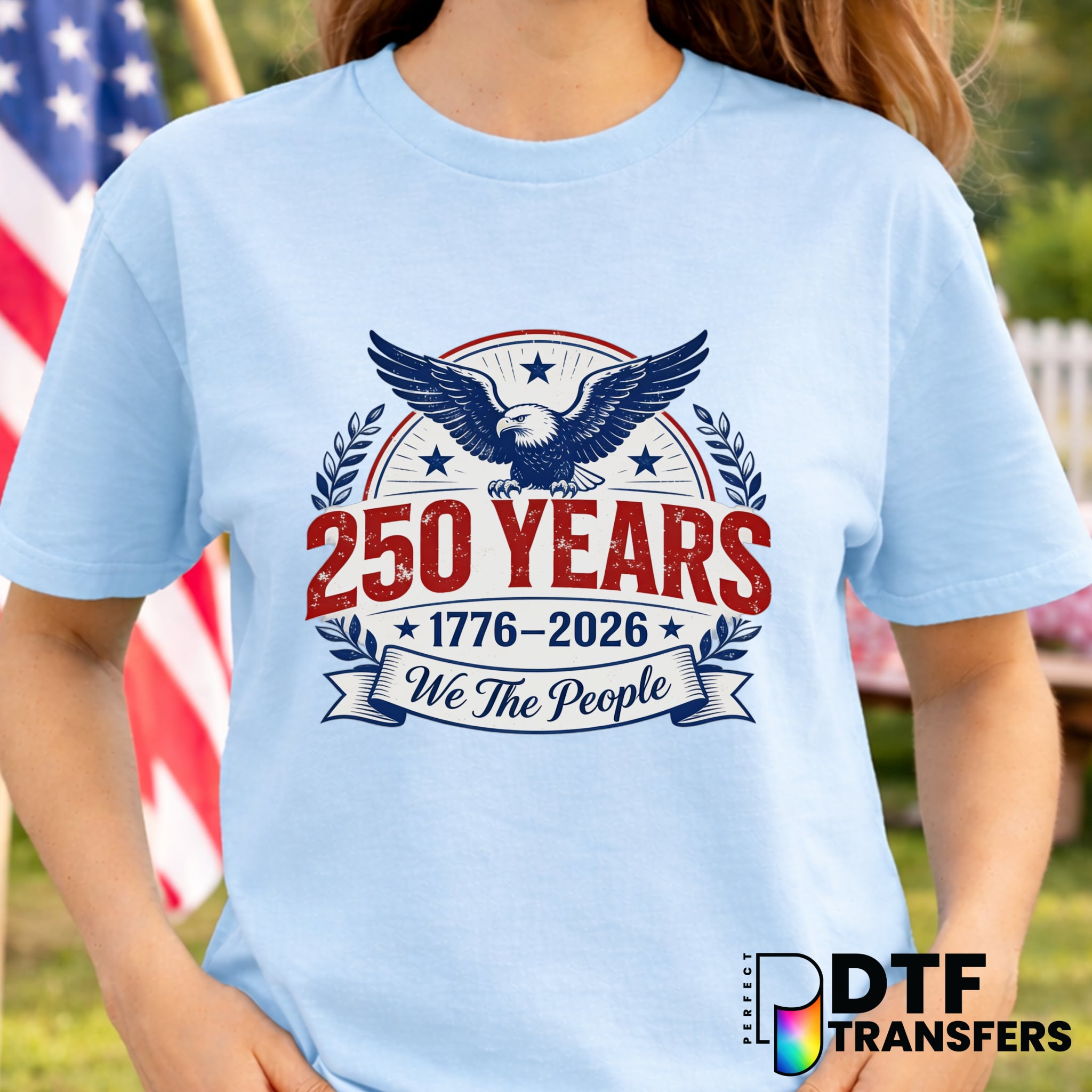 250 Years We the People American Eagle – Fourth of July DTF Transfer