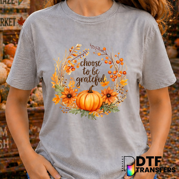 Choose to be Grateful – Thanksgiving DTF Transfer