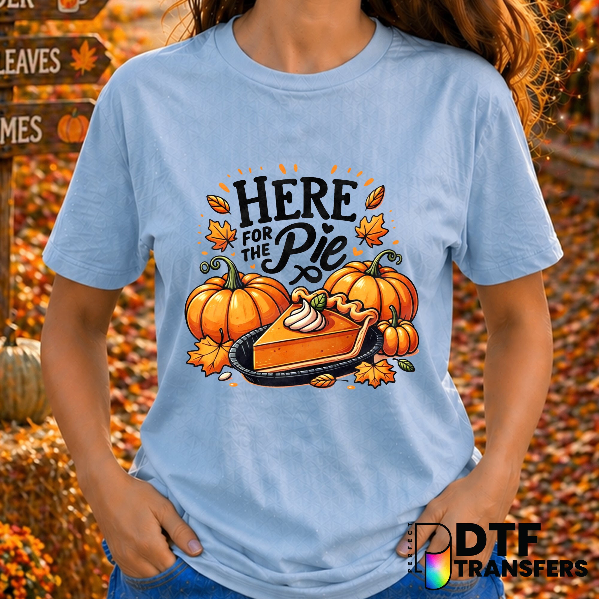 Here for the PIE Thanksgiving Food Lover – DTF Transfer