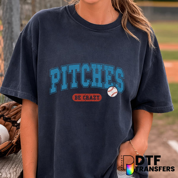 Pitches Be Crazy – Baseball DTF Transfer