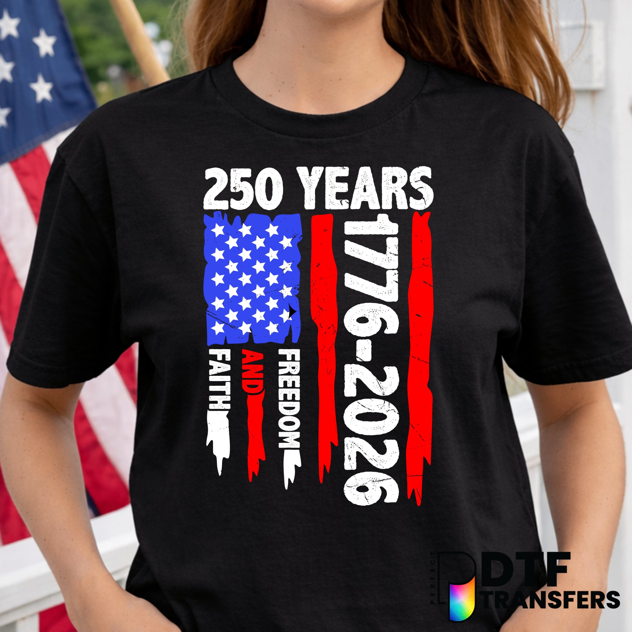 250 Years Freedom and Faith – Fourth of July DTF Transfer