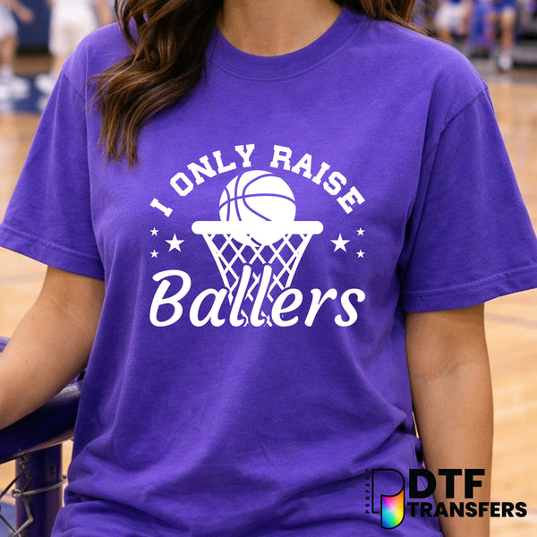 I Only Raise Ballers – Basketball DTF Transfer