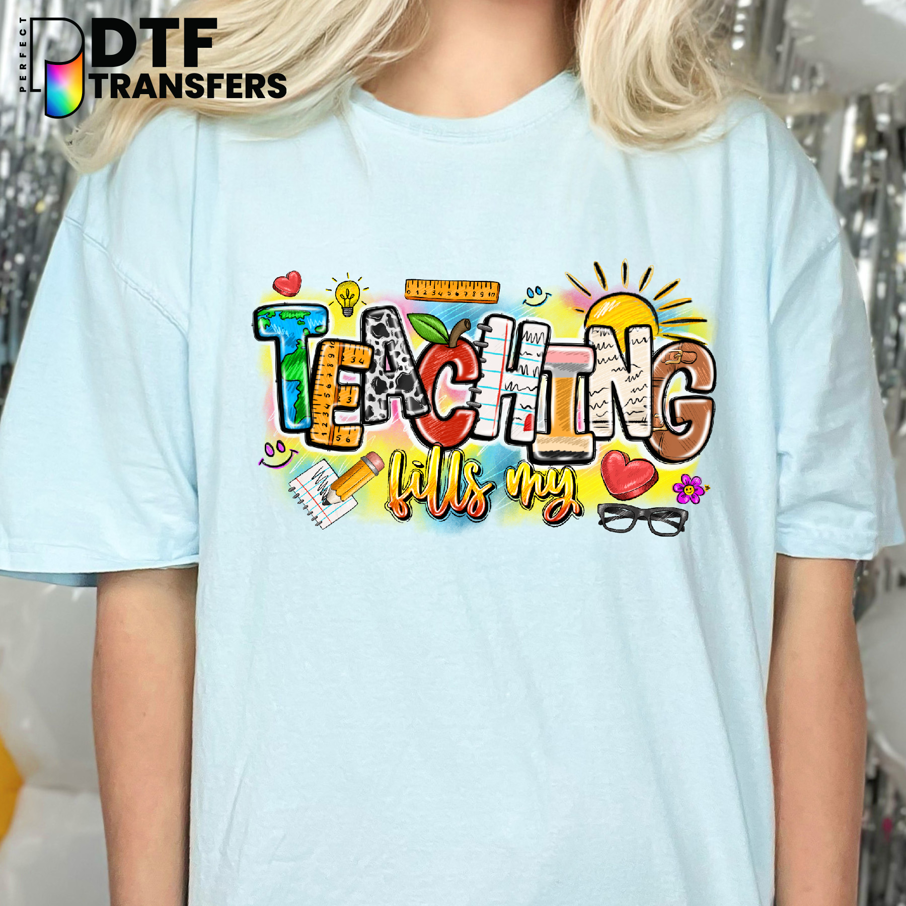 Colorful Teaching Fills My Heart – Teacher DTF Transfer