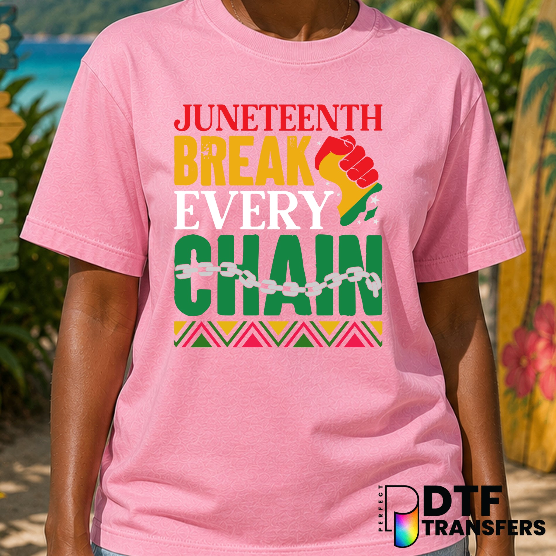 JUNETEENTH Break Every Chain – Black History Month DTF Transfer
