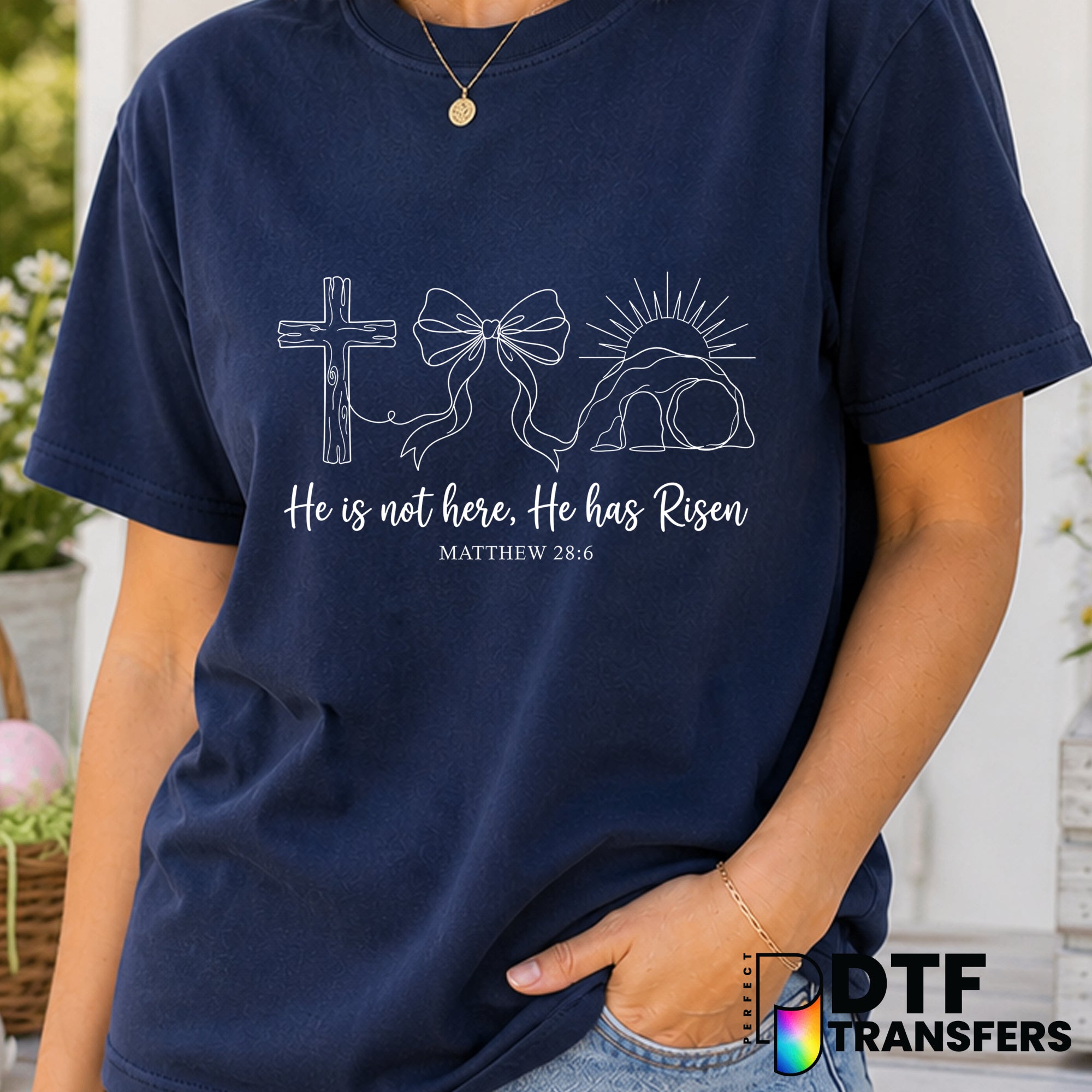 He Is Not Here He Has Risen Matthew 28:6 – Easter DTF Transfer