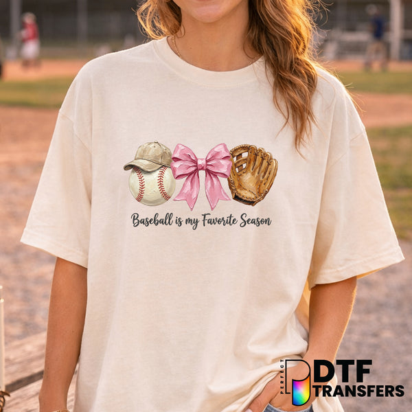 Baseball Is My Favorite Season – Baseball DTF Transfer