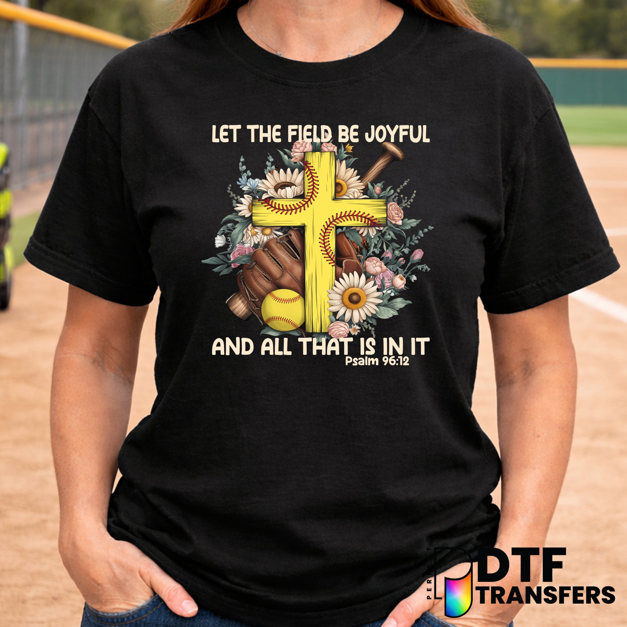 Let The Field Be Joyful – Softball DTF Transfer
