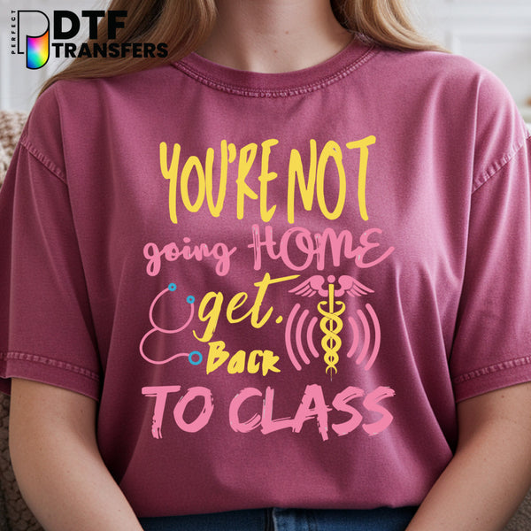 Funny School Nurse Get Back to Class – School Nurse DTF Transfer