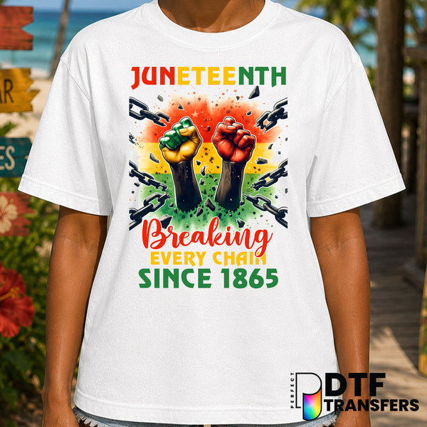 Juneteenth Breaking Every Chain Since 1865 – Black History Month DTF Transfer