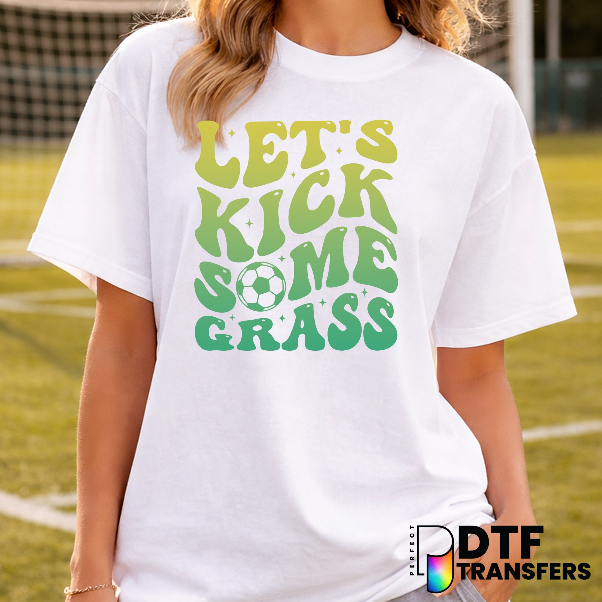 Let's Kick Some Grass – Soccer DTF Transfer